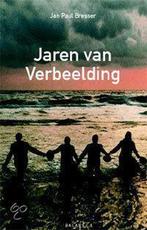 Jaren Van Verbeelding 9789050184755 J.P. Bresser, Verzenden, Zo goed als nieuw, J.P. Bresser