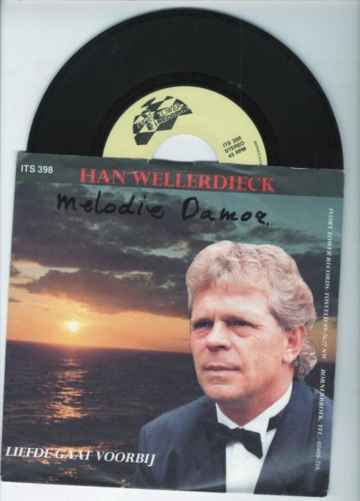 Han Wellerdieck – Liefde Gaat Voorbij / Melodie Damor (1-7, Cd's en Dvd's, Vinyl Singles, Ophalen of Verzenden