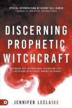 9780768456011 Discerning Prophetic Witchcraft, Boeken, Verzenden, Nieuw, Jennifer Leclaire