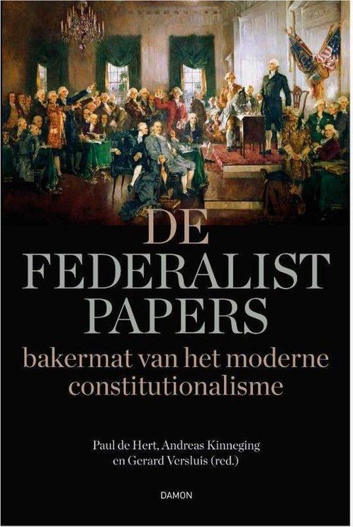 De Federalist Papers 9789463401371 Andreas Kinneging, Boeken, Filosofie, Gelezen, Verzenden