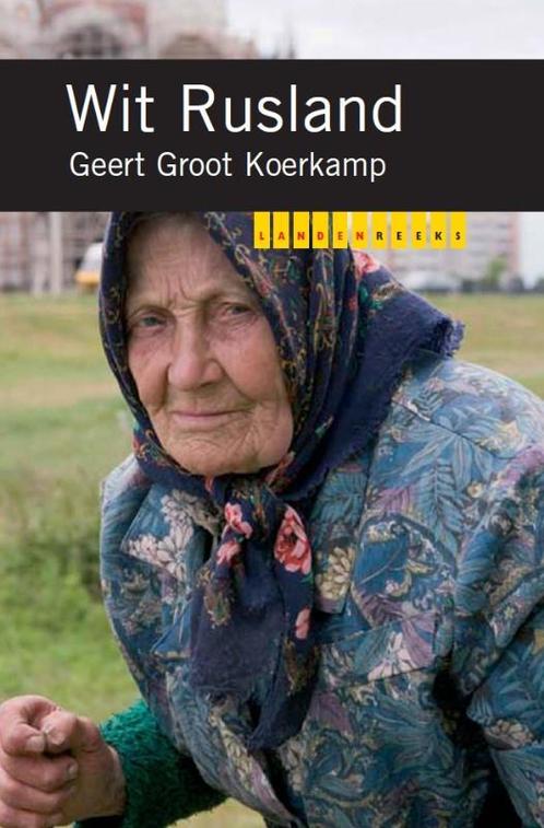Wit-Rusland / Landenreeks 9789068327939 Geert Groot Koerkamp, Boeken, Reisgidsen, Gelezen, Verzenden