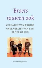 Broers rouwen ook 9789043517324 Minke Weggemans, Boeken, Verzenden, Gelezen, Minke Weggemans