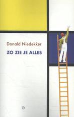 Zo zie je alles 9789492313713 Donald Niedekker, Verzenden, Zo goed als nieuw, Donald Niedekker