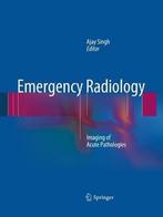 9781489988119 Emergency Radiology Springer-Verlag New Yor..., Nieuw, Springer-Verlag New York Inc., Verzenden