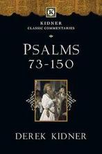 Psalms 73-150 (Kidner Classic Commentaries). Kidner   New, Verzenden, Zo goed als nieuw, Derek Kidner