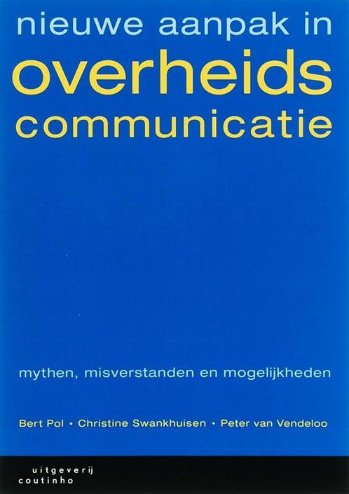 Nieuwe aanpak in overheidscommunicatie 9789062834853, Boeken, Economie, Management en Marketing, Zo goed als nieuw, Verzenden