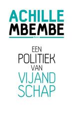 Een politiek van vijandschap 9789058758170 Achille Mbembe, Verzenden, Gelezen, Achille Mbembe