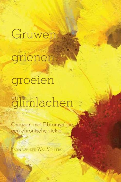 Gruwen, grienen, groeien en glimlachen 9789463896030, Boeken, Gezondheid, Dieet en Voeding, Zo goed als nieuw, Verzenden