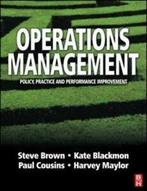 Operations management: policy, practice and performance, Boeken, Gelezen, Steve Brown, Paul Cousins, Kate Blackmon, Harvey Maylor