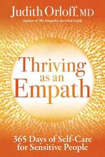 9781649630100 Thriving as an Empath Judith Orloff, Verzenden, Nieuw, Judith Orloff
