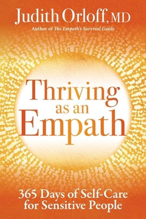 9781649630100 Thriving as an Empath Judith Orloff, Boeken, Studieboeken en Cursussen, Nieuw, Verzenden