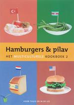 Hamburgers en pilav / Kookboeken voor thuis en in de les, Boeken, Verzenden, Zo goed als nieuw