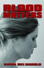 Blood Matters 9781770530737 Aviva BelHarold, Verzenden, Gelezen, Aviva Bel'Harold
