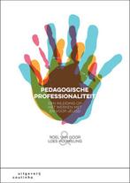 9789046907528 Pedagogische professionaliteit | Tweedehands, Boeken, Verzenden, Zo goed als nieuw, Roel van Goor