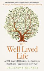 The Well-Lived Life 9780241613023 Dr Gladys McGarey, Verzenden, Zo goed als nieuw, Dr Gladys McGarey
