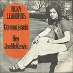 vinyl single 7 inch - Vicky Leandros - Comme Je Suis / He..., Cd's en Dvd's, Vinyl Singles, Zo goed als nieuw, Verzenden