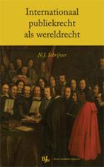 Internationaal publiekrecht als wereldrecht 9789089745910, Boeken, Gelezen, Verzenden, N.J. Schrijver