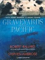 GRAVEYARDS OF THE PACIFIC 9780792263661 Robert D. Ballard, Verzenden, Zo goed als nieuw, Robert D. Ballard