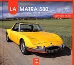 La Matra 530 de mon Père, Verzenden, Nieuw, André Dewael