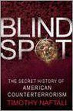 Blind Spot 9780465092819 Tim Naftali, Verzenden, Gelezen, Tim Naftali