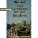 Groot internationaal kruidenkookboek 9789024502813 Born, Boeken, Verzenden, Gelezen, Born