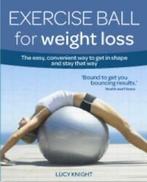 Exercise ball for weight loss: the fun, easy way to a trim,, Gelezen, Lucy Knight, Verzenden