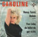 Caroline - Hanny Fanny Ralala + Von Liebe Haltst Du Gar N..., Cd's en Dvd's, Vinyl | Nederlandstalig, Verzenden, Nieuw in verpakking