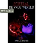De vrije wereld 9789463080415 Mathijs Hulster, Verzenden, Gelezen, Mathijs Hulster