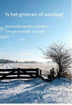 Is het gisteren of vandaag 9789492104243 Trijnie Lucht, Verzenden, Zo goed als nieuw, Trijnie Lucht