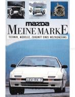 MAZDA MEINE MARKE, TECHNIK, MODELLE, ZUKUNFT EINES, Boeken, Auto's | Boeken, Nieuw, Mazda, Author