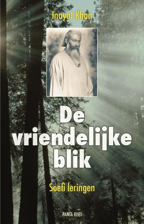 De vriendelijke blik 9789088400988 Hazrat Inayat Khan, Boeken, Esoterie en Spiritualiteit, Gelezen, Verzenden