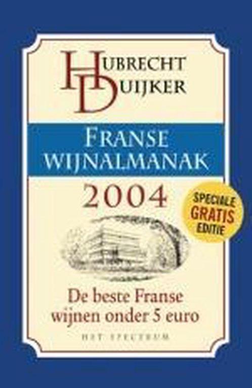 Franse wijnalmanak 2004 9789027495396 H. Duijker, Boeken, Kookboeken, Gelezen, Verzenden