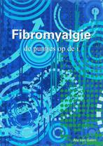 Fibromyalgie de puntjes op de i 9789069282459, Boeken, Verzenden, Zo goed als nieuw