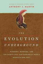 9781681776569 The Evolution Underground - Burrows, Bunker..., Boeken, Nieuw, Anthony J. Martin, Verzenden