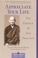 Appreciate Your Life 9781570629167 Taizan Maezumi, Boeken, Verzenden, Gelezen, Taizan Maezumi