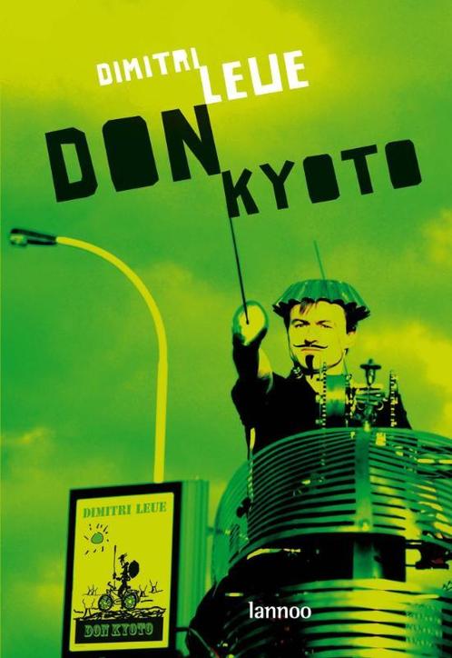 Don Kyoto 9789020976700 Dimitri Leue, Boeken, Kinderboeken | Jeugd | 10 tot 12 jaar, Zo goed als nieuw, Verzenden