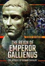 9781526745217 The Reign of Emperor Gallienus, Boeken, Verzenden, Nieuw, Ilkka Syvanne