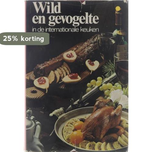 Wild en gevogelte in de internationale keuken 9789020432923, Boeken, Overige Boeken, Gelezen, Verzenden