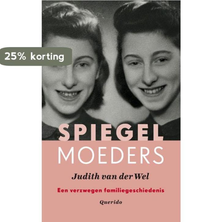 Spiegelmoeders 9789021415499 Judith van der Wel, Boeken, Literatuur, Zo goed als nieuw, Verzenden