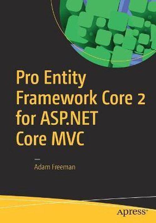 9781484234341 Pro Entity Framework Core 2 for ASP.NET Cor..., Boeken, Schoolboeken, Zo goed als nieuw, Verzenden
