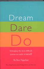 Dream Dare Do 9789079445011 Ben Tiggelaar, Verzenden, Zo goed als nieuw, Ben Tiggelaar