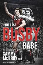 9781801500746 The Last Busby Babe Sammy McIlroy, Boeken, Nieuw, Sammy McIlroy, Verzenden