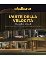 DALLARA: LARTE DELLA VELOCITA / THE ART OF SPEED, Nieuw, Author