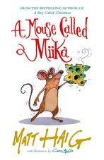 A Mouse Called Miika 9781838853686 Matt Haig, Verzenden, Zo goed als nieuw, Matt Haig