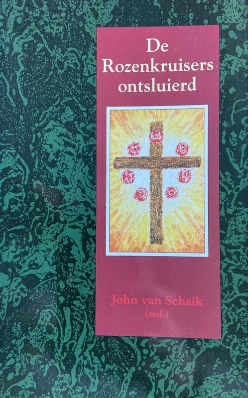 ROZENKRUISERS ONTSLUIERD, DE 9789060383667 JOHN VAN SCHAIK, Boeken, Filosofie, Zo goed als nieuw, Verzenden