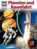Was Ist Was. Planeten Und Raumfahrt 9783788602567, Verzenden, Gelezen, Erich Übelacker