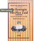 De koningin van Plan Zuid 9789025422332, Boeken, Verzenden, Zo goed als nieuw, Frank van Kolfschooten
