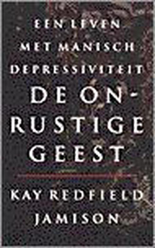 De onrustige geest 9789024526413 K.Redfield Jamison, Boeken, Politiek en Maatschappij, Gelezen, Verzenden