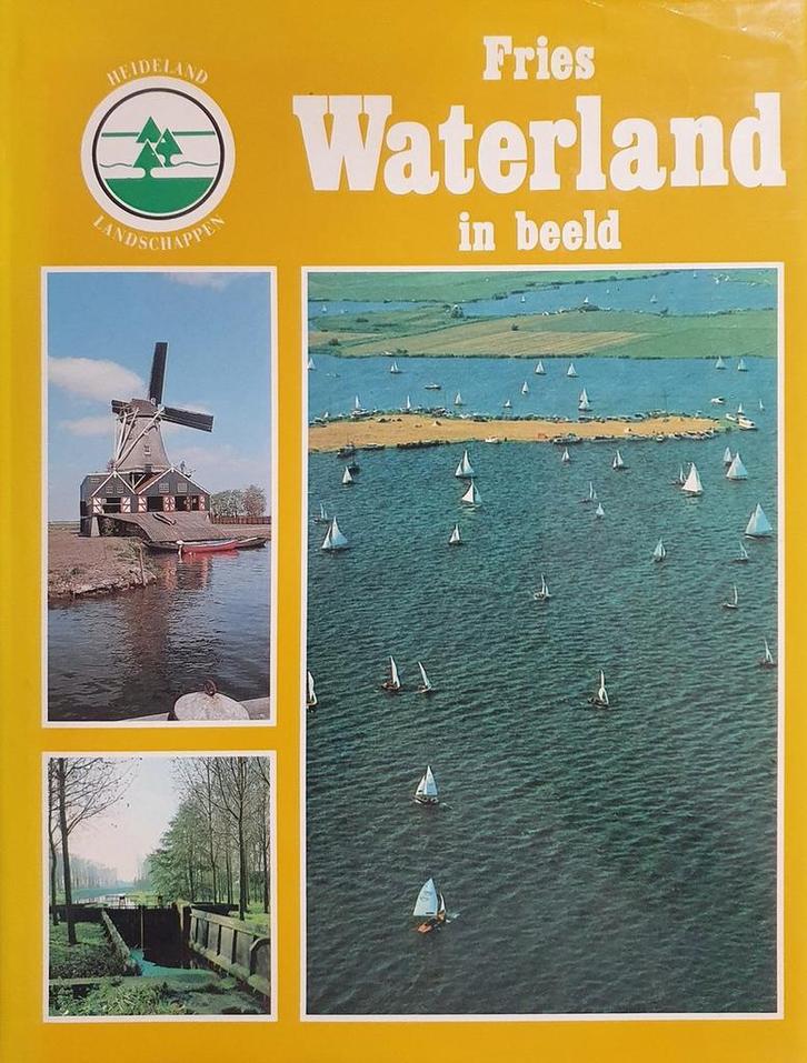 Fries waterland in beeld 9789064400735 Molen, Boeken, Overige Boeken, Gelezen, Verzenden