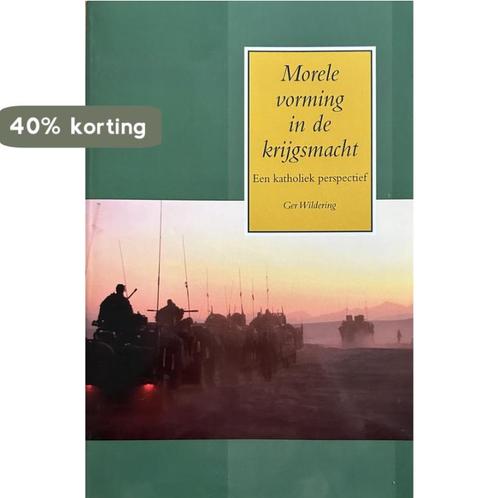 Morele vorming in de krijgsmacht 9789460361913 Ger Wildering, Boeken, Oorlog en Militair, Zo goed als nieuw, Verzenden